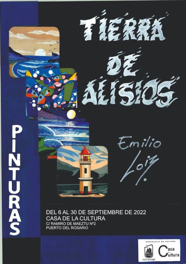 CARTEL EXPOSICIÓN PINTURAS TIERRA DE ALISIOS EMILIO LOIZ CASA DE LA CULTURA DEL 6 AL 30 SEPTjpg