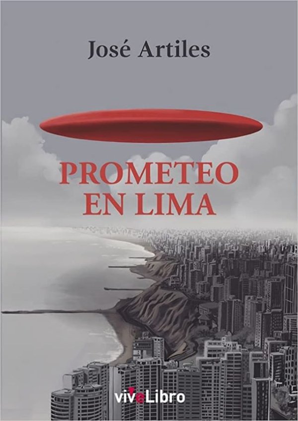 Presentación de la nueva novela del autor José Artiles, &quot;Prometeo en Lima&quot; de la Editorial ViveLibro