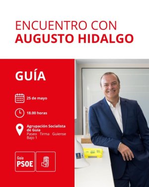 Augusto Hidalgo visitar&aacute; la sede del PSOE de Gu&iacute;a el pr&oacute;ximo lunes, 25 de mayo