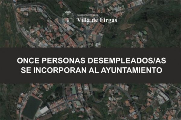El Ayuntamiento de la Villa de Firgas ha procedido a la contratación de once nuevos trabajadores/as