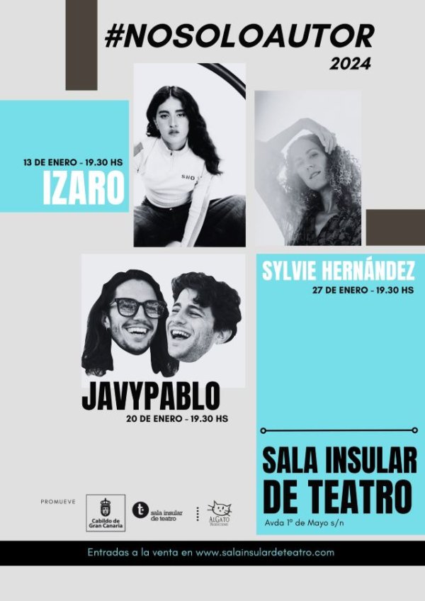 Séptima Edición del Ciclo de Conciertos &quot;Nosoloautor&quot; en la Sala Insular de Teatro con Izaro, Javypablo y Sylvie Hernández