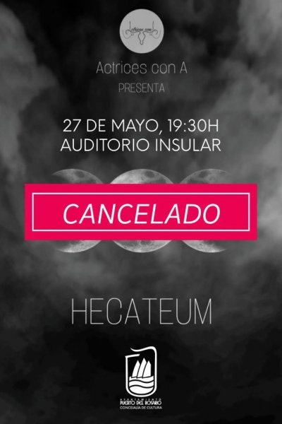 Puerto del Rosario: Cancelada la obra de teatro &lsquo;Hecateum&rsquo; de este viernes, 27 de mayo, por razones de salud