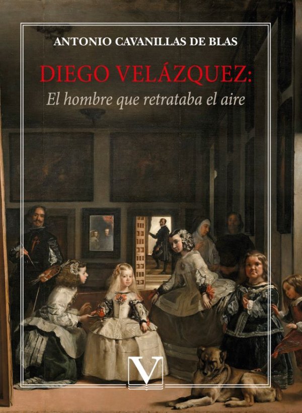 Nueva novela de Antonio Cabanillas: &quot;Diego Velázquez, el hombre que retrataba el aire&quot;