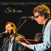 Edgar Oceransky y el canario Pedro Guerra sellan con &laquo;Si te vas&raquo; un puente musical de ida y vuelta entre M&eacute;xico y las Islas