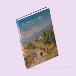 FADEMUR recoge en un libro veinte años de lucha e igualdad liderados por mujeres rurales