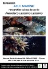 La Exposición Fotográfica “Azul Marino”, de Francisco Lezcano se mostrará en La Casa Verde de Firgas a partir del 14 de abril
