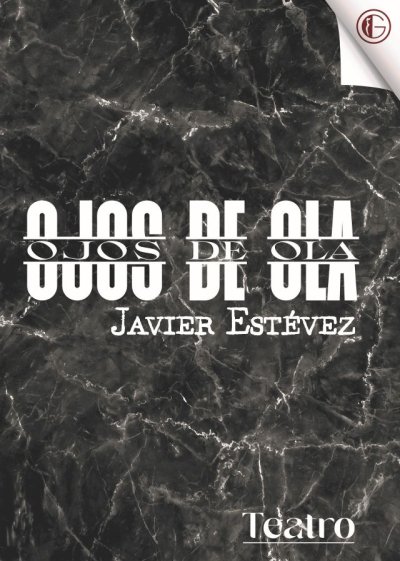 Gu&iacute;a: Javier Est&eacute;vez presenta en un solo libro sus obras de teatro &lsquo;Ojos de ola&rsquo; y &lsquo;M&aacute;s alto que el cielo, nosotros&rsquo;