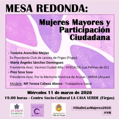 Villa de Firgas: El miércoles 11 de marzo se celebra en La Casa Verde la Mesa Redonda “Mujeres Mayores y Participación Ciudadana”