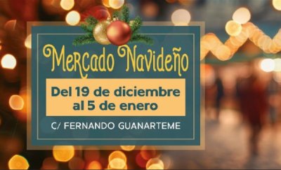 El Mercado Navide&ntilde;o vuelve este jueves a G&aacute;ldar hasta el 5 de enero en la calle Fernando Guanarteme