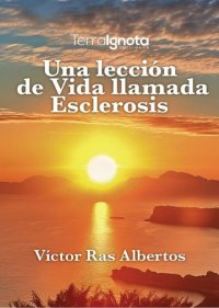 V&iacute;ctor Ras Albertos presenta en la Biblioteca Insular su libro &lsquo;Una lecci&oacute;n de vida llamada esclerosis&rsquo;