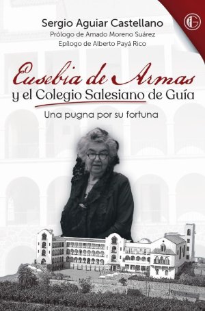 Guía: Se presenta al público la biografía de Eusebia de Armas Almeida, fundadora del Colegio Salesiano de Guía