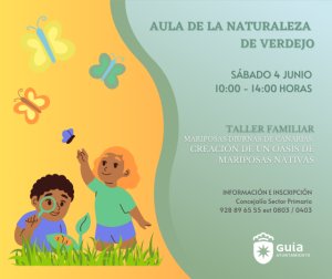 Gu&iacute;a: &Uacute;ltimas plazas para el taller familiar de creaci&oacute;n de un oasis de mariposas junto al Aula de la Naturaleza de Verdejo