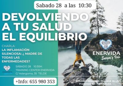 &ldquo;La Inflamaci&oacute;n Silenciosa, la ra&iacute;z oculta de muchas enfermedades&rdquo; . Charla gratuita en Trainig Centre Enervida ( Telde )