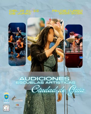 Gu&iacute;a: Las Escuelas Art&iacute;sticas Ciudad de Gu&iacute;a clausurar&aacute;n el curso con las Audiciones Finales 2025-2026