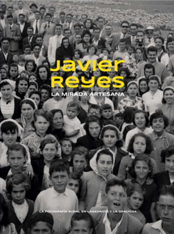 El Gobierno y el Cabildo de Lanzarote presentan un libro sobre el legado fotográfico de Javier Reyes
