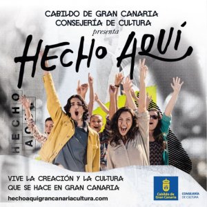 &#039;Hecho aquí&#039; vive la creación y la cultura realizada en Gran Canaria, Apuesta del Cabildo para recuperar a los jóvenes