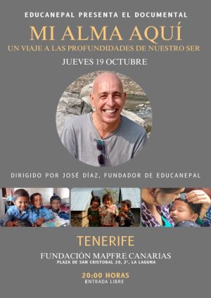 La ONG canaria Educanepal presenta el documental &ldquo;Mi alma aqu&iacute;&rdquo;, en el que refleja la importante labor que realiza desde hace m&aacute;s de 20 a&ntilde;os en Nepal