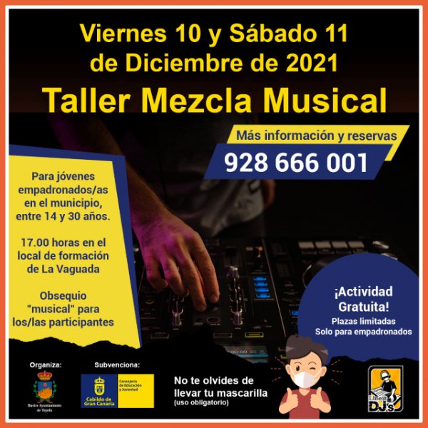 Tejeda: Mañana viernes 10 y el sábado 11 se impartirá un Taller Mezcla Musical a partir de las 17.00 horas