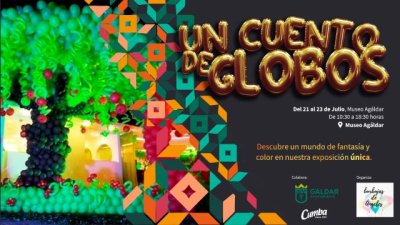 G&aacute;ldar: El Museo Ag&aacute;ldar acoge de viernes a domingo la exposici&oacute;n 'Un cuento de globos'