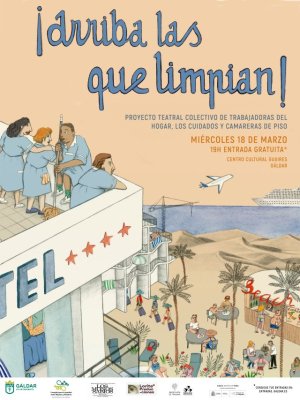 &lsquo;&iexcl;Arriba las que limpian!&rsquo;: Quince camareras de piso llevan al teatro la cara oculta del turismo canario