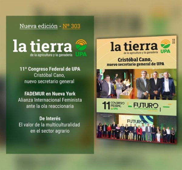 La Tierra de la Agricultura y la Ganadería - Nº 303, UPA, cada día más