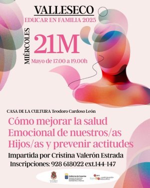 Valleseco acoge la charla &quot;Cómo fomentar la salud emocional de nuestros hijos e hijas, y prevenir actitudes”