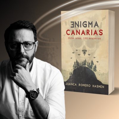Juanca Romero Hasmen rompe los moldes de lo insólito con su nuevo libro: “ENIGMA CANARIAS: Ocho islas, 100 misterios”