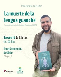 G&aacute;ldar acoge la presentaci&oacute;n de &lsquo;La muerte de la lengua guanche&rsquo;, de Rumen Sosa Mart&iacute;n