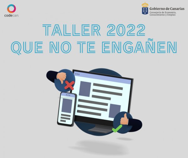 Herramientas para combatir noticias falsas en internet en el Taller ‘Que no te engañen’ edición 2022