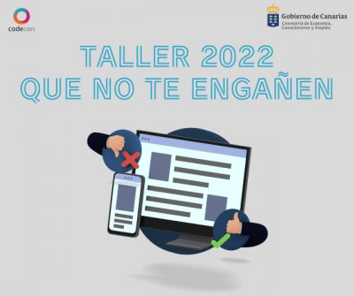 Herramientas para combatir noticias falsas en internet en el Taller &lsquo;Que no te enga&ntilde;en&rsquo; edici&oacute;n 2022