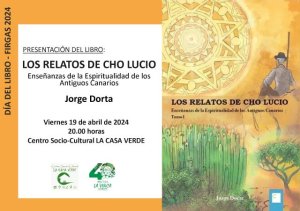 Villa de Firgas: El libro “Los relatos de Cho Lucío”, de Jorge Dorta, se presenta en La Casa Verde el viernes 19 de abril