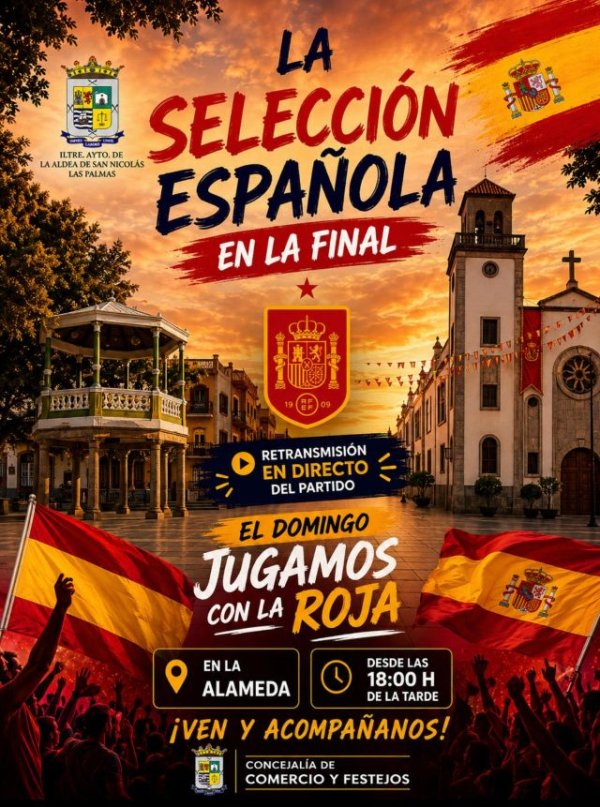 La Aldea de San Nicol&aacute;s anima a la ciudadan&iacute;a a vivir la final del Mundial 2026 con la retransmisi&oacute;n del partido de Espa&ntilde;a