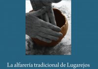 Artenara: La alfarería tradicional de Lugarejos