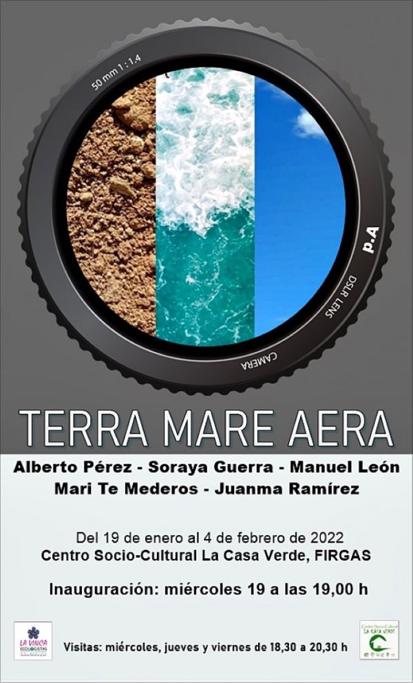 Firgas: La Exposición fotográfica colectiva “Terra Mare Aera”, se mostrará en La Casa Verde, a partir del 19 de enero