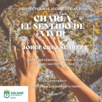 Gáldar: La Concejalía del Mayor organiza la charla &#039;El sentido de vivir&#039;, impartida por Jorge Cruz Suárez
