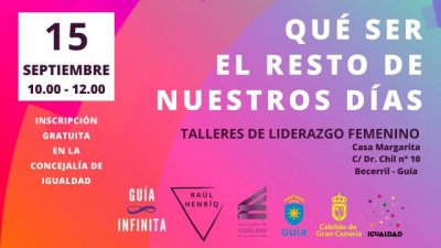 Gu&iacute;a fomenta el liderazgo femenino, la conciliaci&oacute;n y la corresponsabilidad en talleres para mujeres de toda Gran Canaria