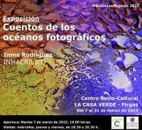 Villa de Firgas: Exposici&oacute;n de Inma Rodr&iacute;guez, &ldquo;Cuentos de los oc&eacute;anos fotogr&aacute;ficos&rdquo;, en la Casa Verde