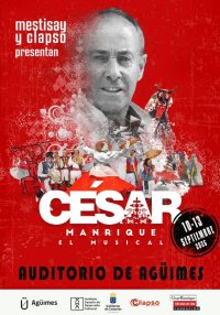 El Auditorio de Ag&uuml;imes pone a la venta las entradas del espect&aacute;culo &lsquo;C&eacute;sar Manrique, el musical&rsquo;