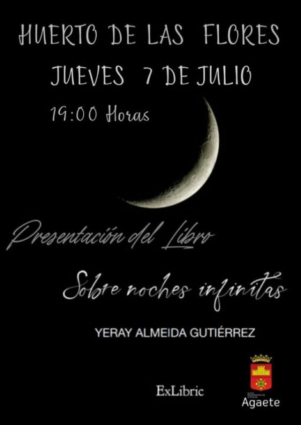 Agaete: Presentación del libro de Yeray Almeida Gutiérrez, titulado &quot;Sobre noches infinitas&quot;