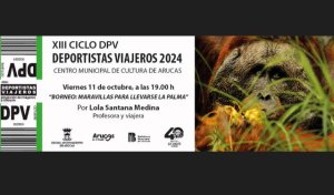 Arucas: El viernes 11 de octubre tendrá lugar en el Centro Municipal de Cultura la XIII edición del Ciclo “Deportistas Viajeros - DPV 2024”