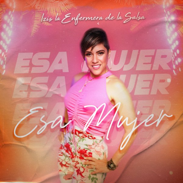 Música: Izis sorprende con su nueva salsa &quot;Esa Mujer&quot; (Vídeo)