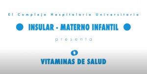 El Insular-Materno Infantil ha emitido más de una veintena de videos del proyecto ‘Vitaminas de Salud’