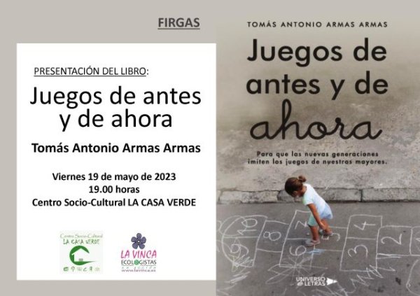 El libro “Juegos de antes y de ahora”, de Tomás Armas se presenta en La Casa Verde de Firgas el viernes 19 de mayo