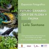 Arucas: La Exposici&oacute;n Fotogr&aacute;fica &ldquo;Futuro canario, con F de flora y fauna&rdquo;, de Lola Santana, se mostrar&aacute; a partir del 3 de julio