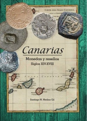 Santiago M. Medina Gil presenta su libro ‘Canarias. Monedas y resellos. Siglos XIV-XVIII’ (ImprimeLibres SL, Madrid).