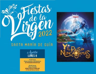 La Plaza Grande de Gu&iacute;a acoge hoy lunes el espect&aacute;culo familiar &lsquo;El Pa&iacute;s de Nunca Jam&aacute;s&rsquo;