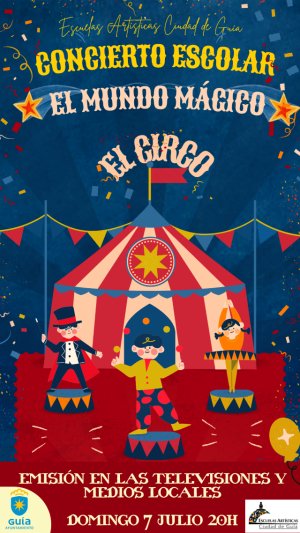 El espectáculo del mágico mundo del circo de las Escuelas Artísticas Ciudad de Guía se emite este domingo por las televisiones y medios locales