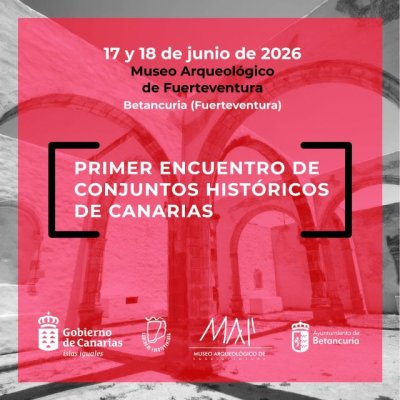 La Villa de Betancuria acoge el I Encuentro de Conjuntos Históricos de Canarias