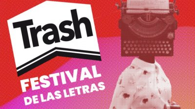 &lsquo;Trash Festival de las Letras&rsquo; concentra m&uacute;ltiples actividades para celebrar el D&iacute;a del Libro
