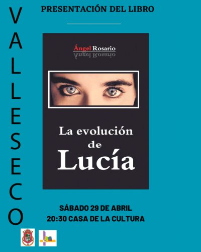 Valleseco: El vallesequense &Aacute;ngel Rosario Hern&aacute;ndez presenta la novela &ldquo;La evoluci&oacute;n de Luc&iacute;a&rdquo;